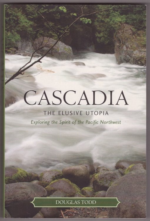 Cascadia The Elusive Utopia