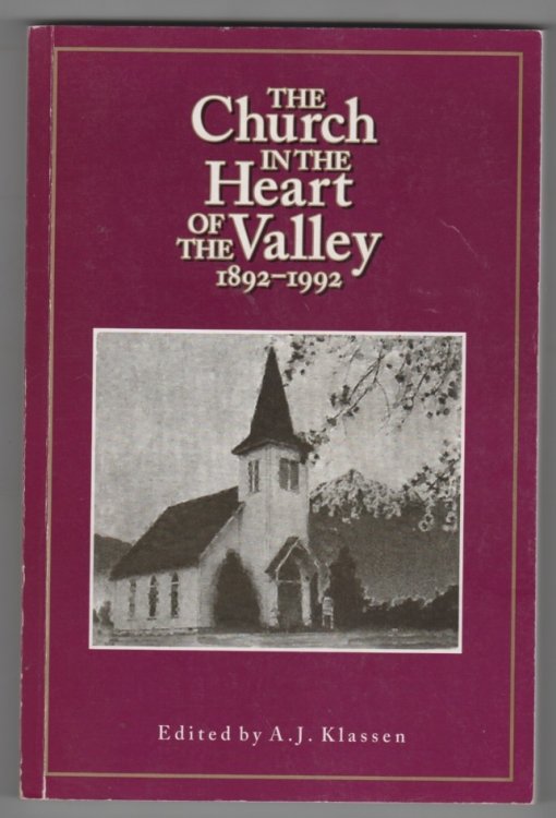 The Church in the Heart of the Valley 1892-1992