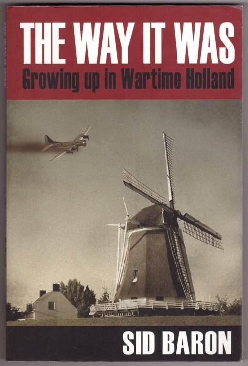 The Way it Was Growing Up in Wartime Holland