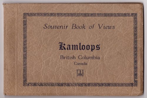 Souvenir Book of Views Kamloops British Columbia, Canada