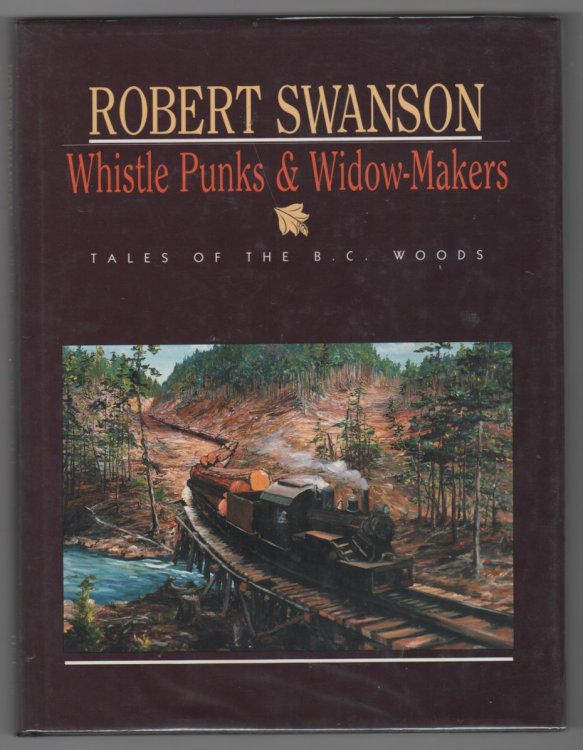 Whistle Punks & Widow-Makers