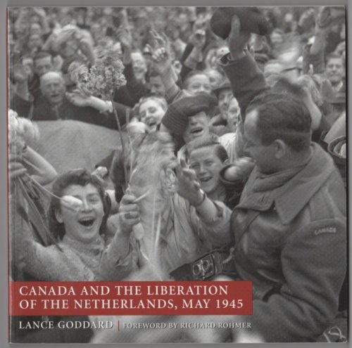 Canada and the Liberation of the Netherlands, May 1945