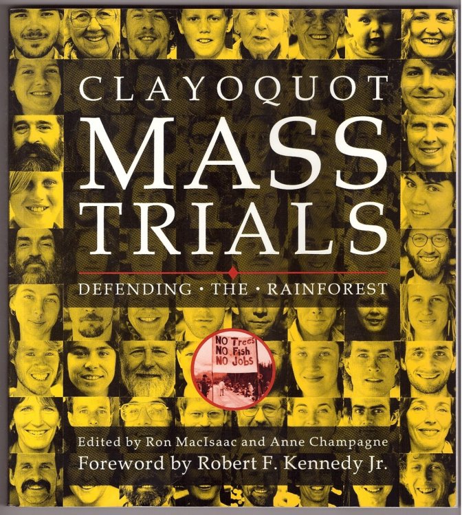 Clayoquot Mass Trials Defending the Rainforest
