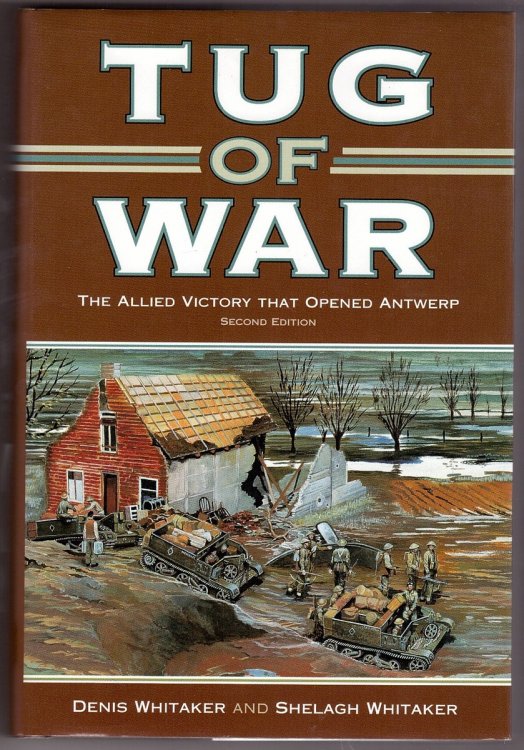 Tug of War The Allied Victory That Opened Antwerp
