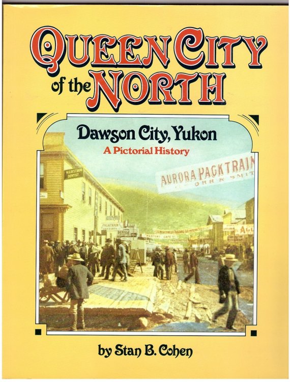 Queen City of the North Dawson City, Yukon