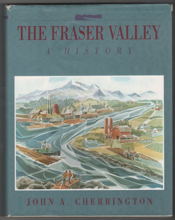 The Fraser Valley A History