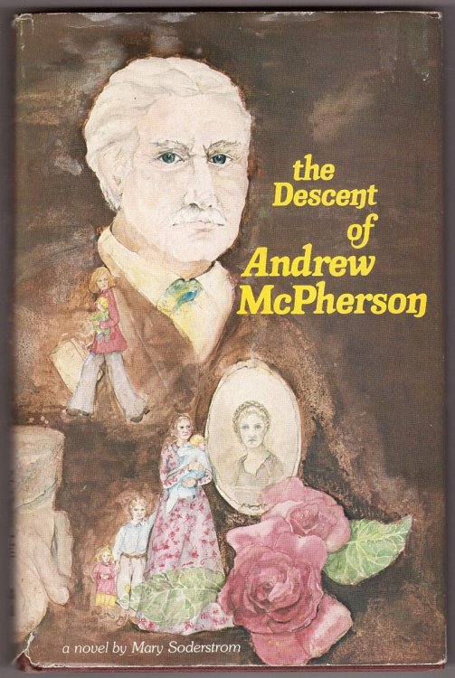 The Descent of Andrew McPherson A Novel by Mary Soderstrom