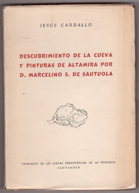 El Descubrimiento de la cueva y pinturas de Altamira por D. Marcelino S. de Sautuola Noticias Histricas