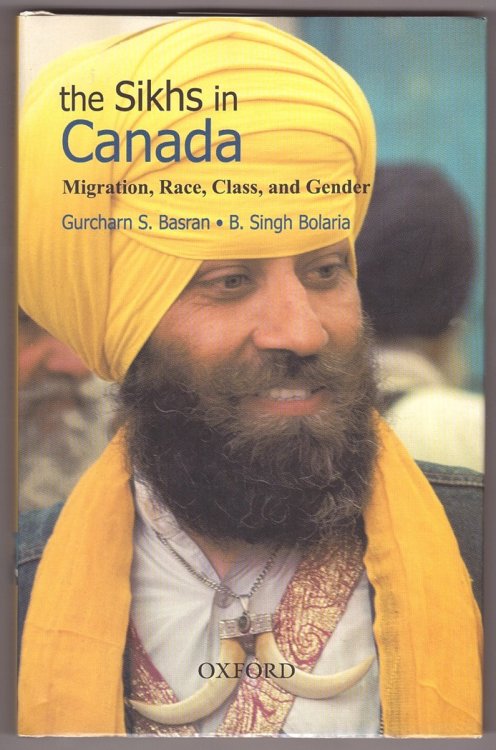 The Sikhs in Canada Migration, Race, Class, and Gender