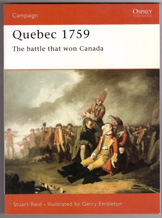 Quebec 1759 The Battle That Won Canada