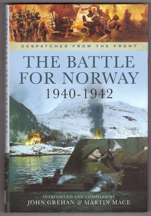 The Battle for Norway 1940-1942 Despatches From The Front