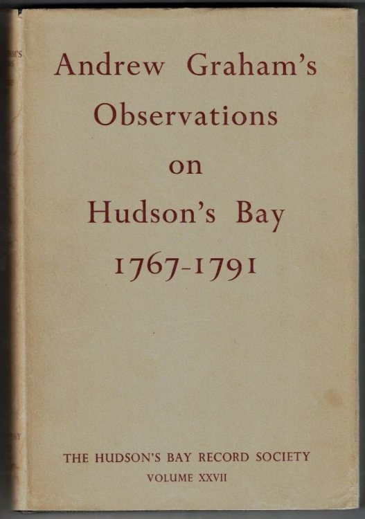 Andrew Graham's Observations on Hudson's Bay 1767-91