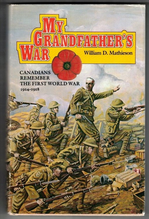 My Grandfather's War Canadians Remember The First World War 1914-1918