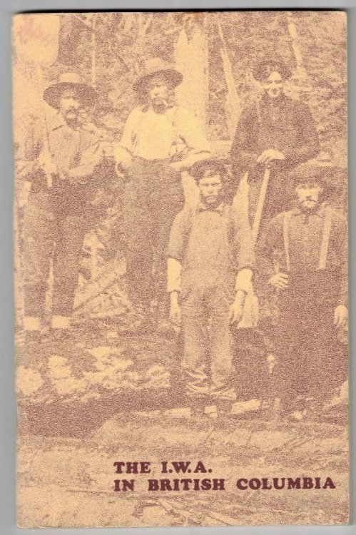 The I.W.A. In British Columbia