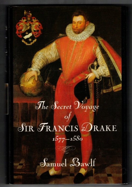 The Secret Voyage of Sir Francis Drake: 1577-1580