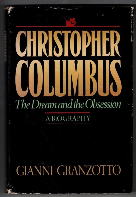 Christopher Columbus : The Dream and the Obsession : A Biography