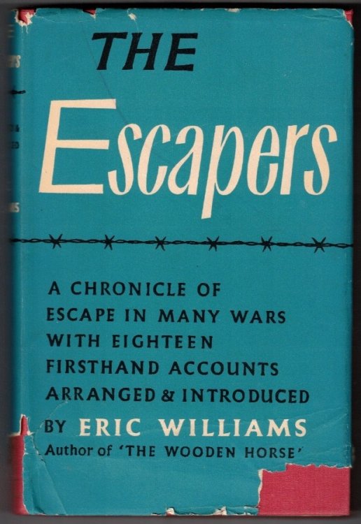 The Escapers A Chronicle of Escape in Many Wars with 18 First-hand Accounts