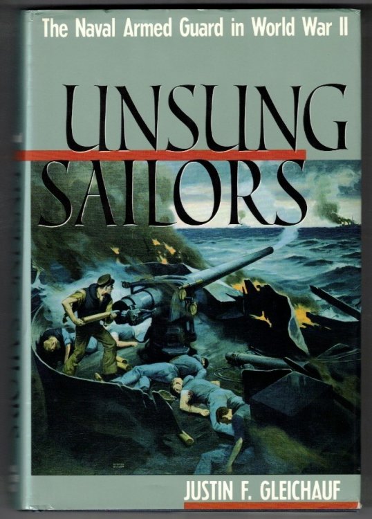 Unsung Sailors: The Naval Armed Guard in World War II