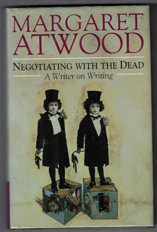 Negotiating with the Dead: A Writer on Writing (The Empson Lectures)