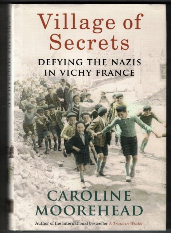 Village of Secrets: Defying the Nazis in Vichy France