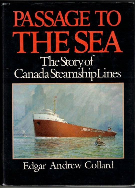 PASSAGE TO THE SEA - The Story of the Canada Steamship Lines