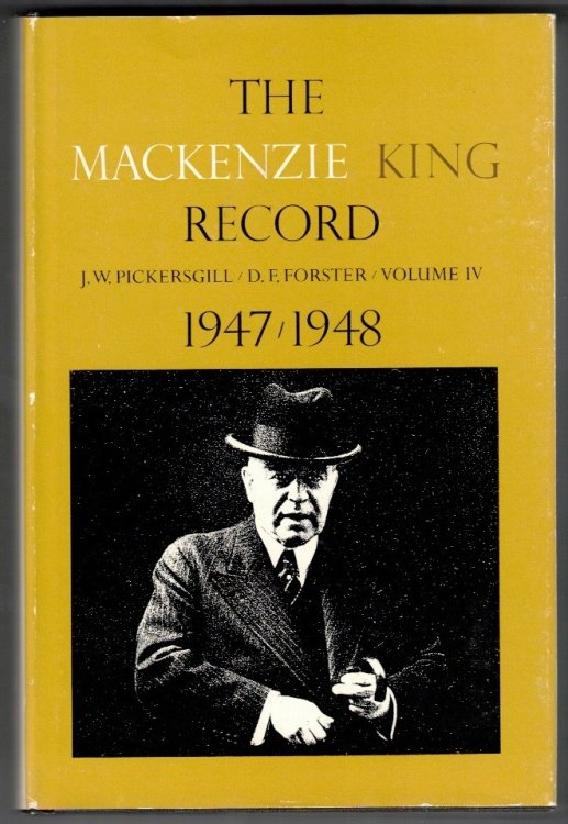 The Mackenzie King Record - Vol. IV 1947/1948