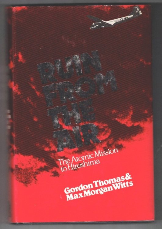 Ruin from the Air: The Atomic Mission to Hiroshima