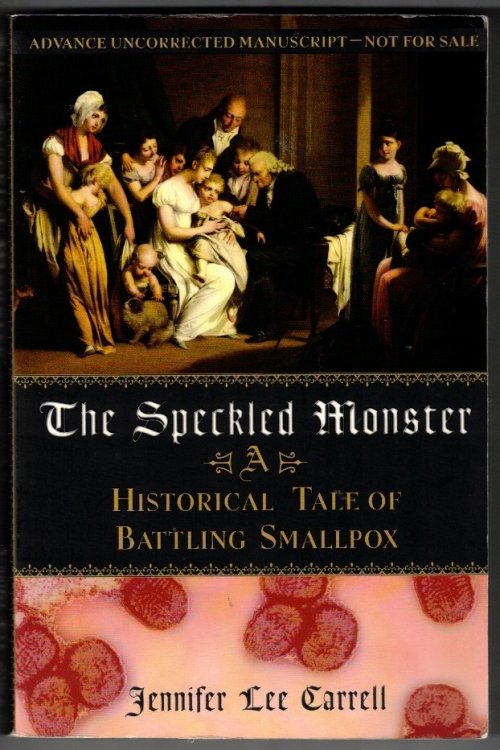The Speckled Monster: A Historical Tale of Battling the Smallpox Epidemic