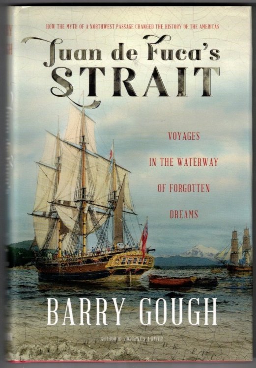Juan de Fuca's Strait: Voyages in the Waterway of Forgotten Dreams