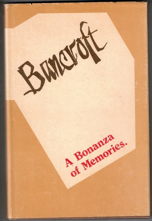 Bancroft, A Bonanza of Memories