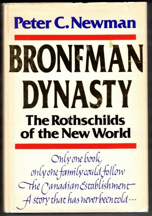 Bronfman Dynasty - the Rothschilds of the New World