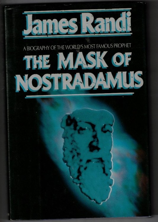The Mask of Nostradamus: A Biography of the World's Most Famous Prophet