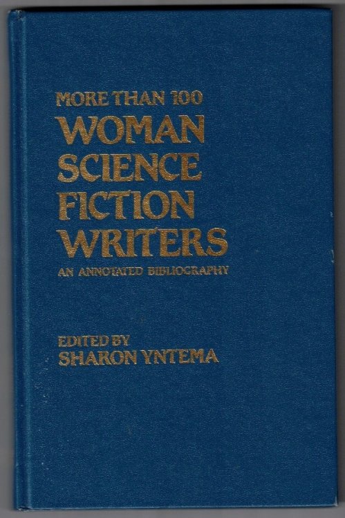 More Than 100 Women Science-fiction Writers: An Annotated Bibliography