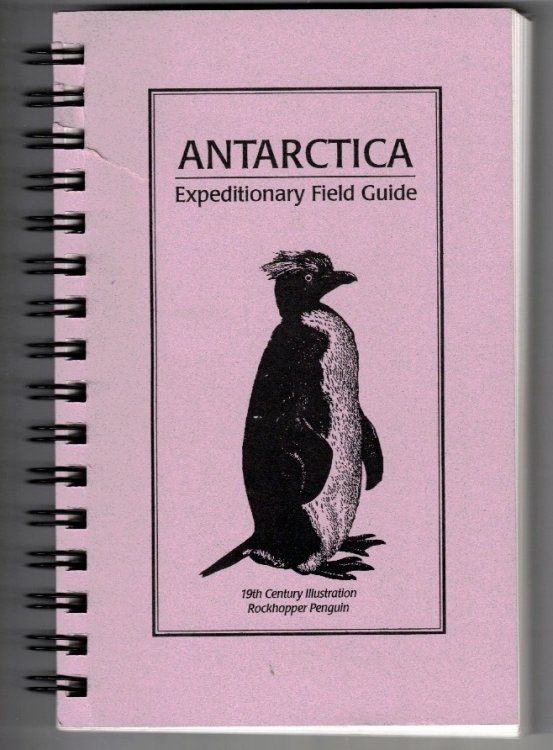 Antarctica Expeditionary Field Guide 1997
