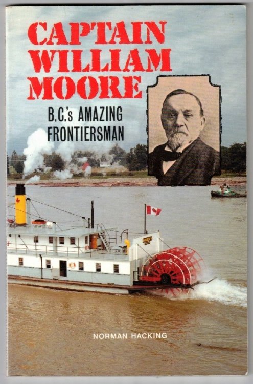 Captain William Moore: B.C.'s Amazing Frontiersman