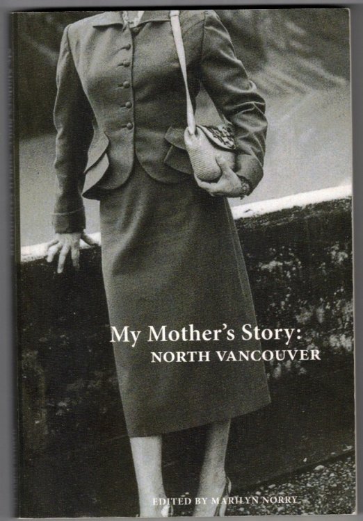 My Mother's Story: North Vancouver