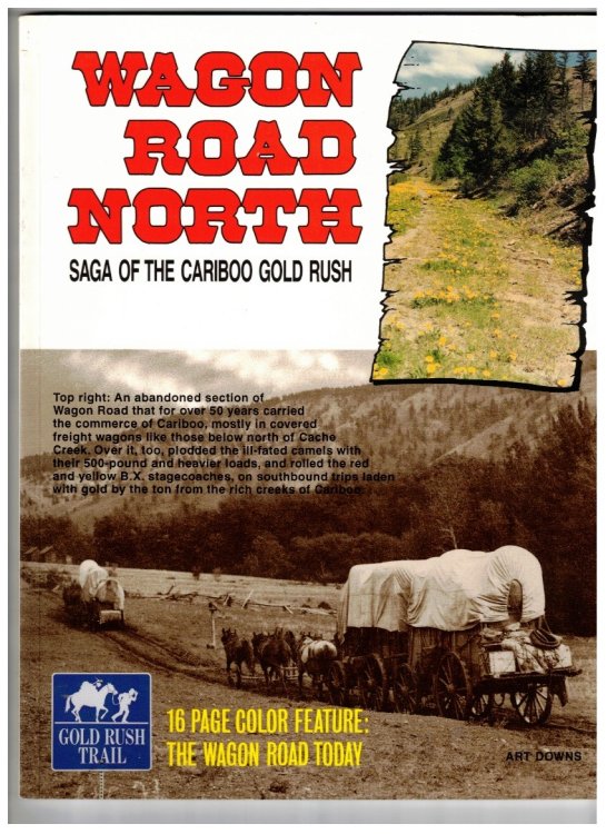 Wagon Road North : Saga of the Cariboo Gold Rush