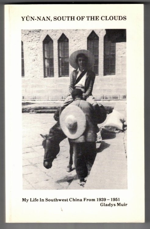 Yn-nan, South of the Clouds My life in Southwest China from 1939-1951