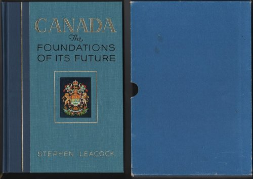 Canada The Foundations Of Its Future