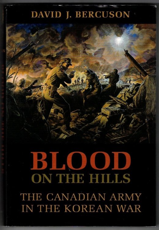 Blood on the Hills: The Canadian Army in the Korean War