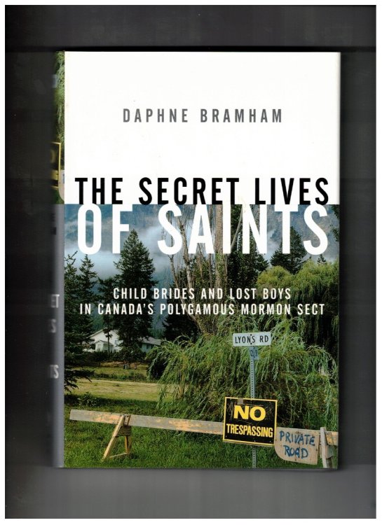 The Secret Lives of Saints: Child Brides and Lost Boys in a Polygamous Mormon Sect