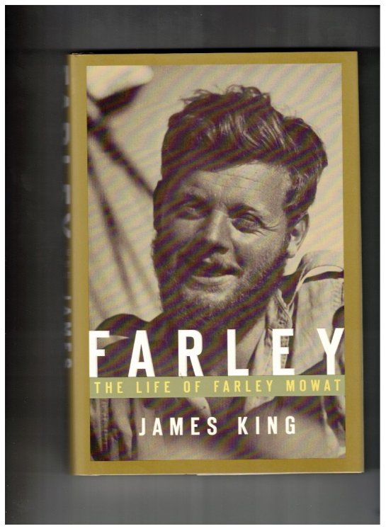 Farley The Life of Farley Mowat