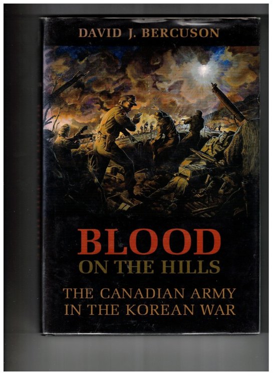 Blood on the Hills The Canadian Army in the Korean War