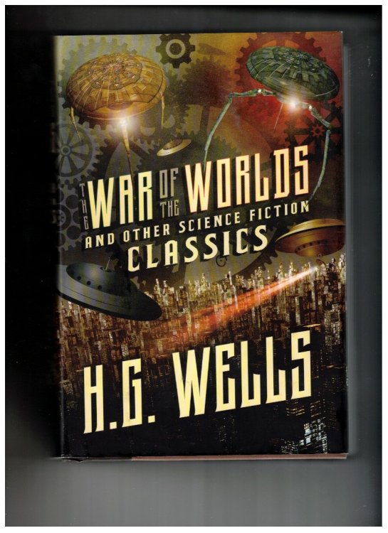 The War of the Worlds and Other Science Fiction Classics