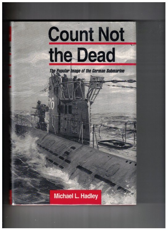Count Not the Dead The Popular Image of the German Submarine