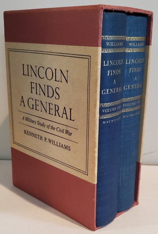 Lincoln Finds A General A Military Study of the Civil War (Volumes 1 & 2)