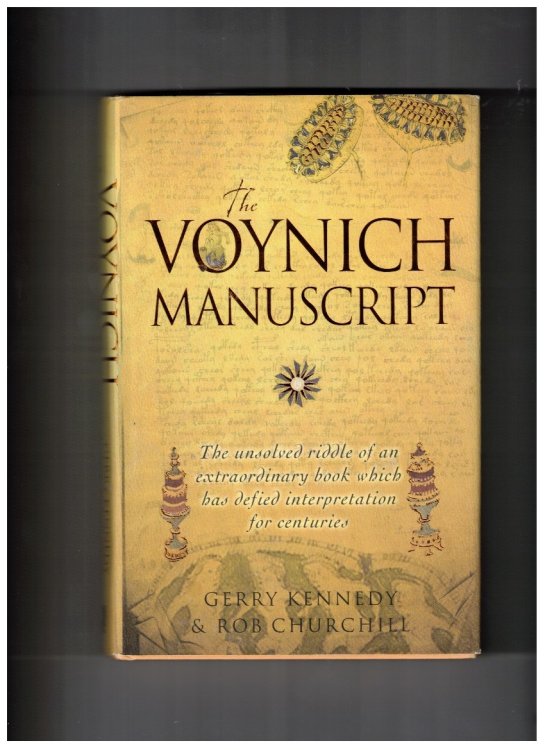 The Voynich Manuscript The Unsolved Riddle of an Extraordinary Book Which has Defied Interpretation for Centuries
