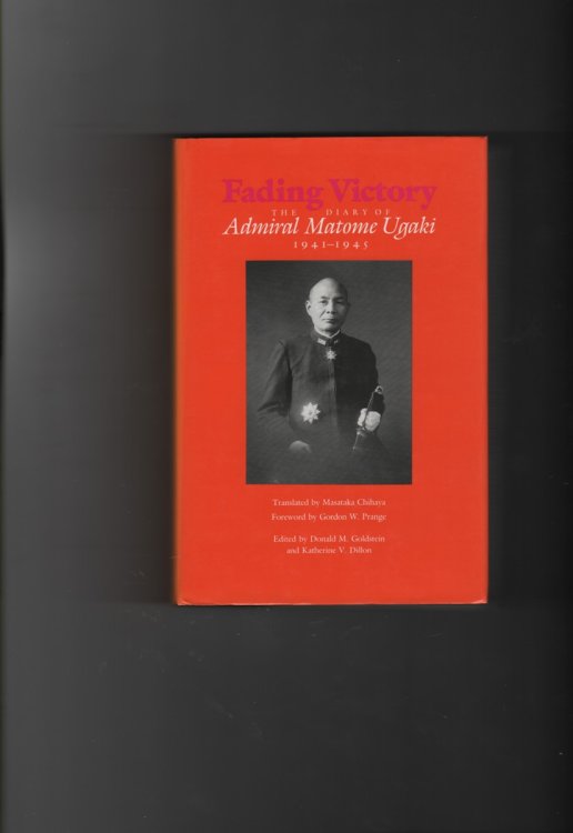 Fading Victory - The Diary of Admiral Matome Ugaki, 1941-1945