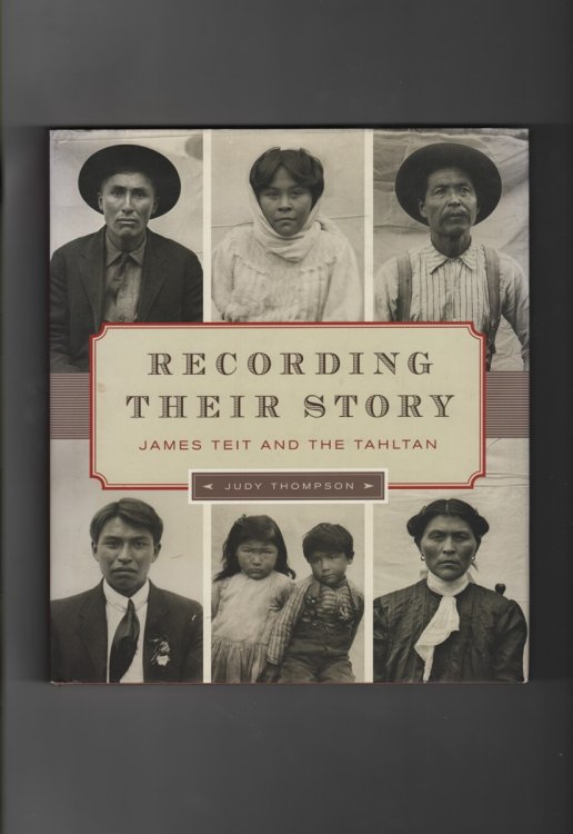 RECORDING THEIR STORY James Teit and the Tahltan