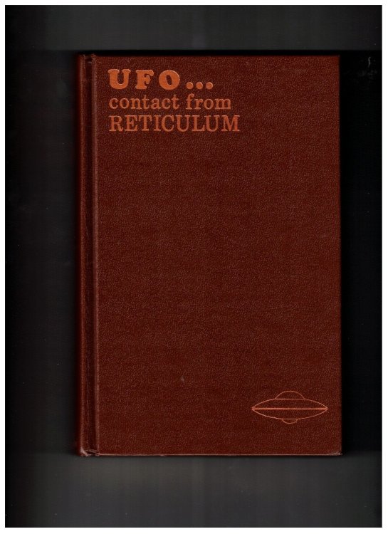 UFO. Contact From Recticulum A Report of The Investigation